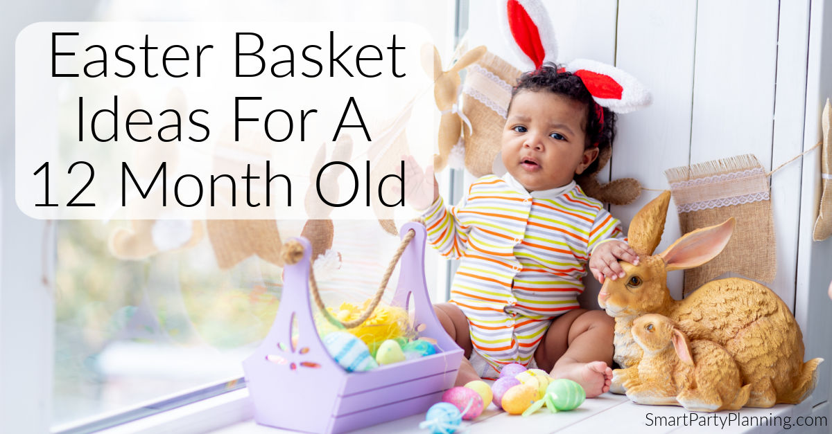 Fun Easter basket ideas for a 12 month old