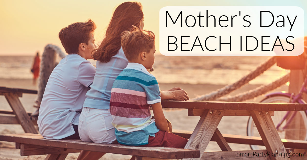 easy mother's day beach ideas